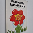 Jaakko Kolmonen ym. : Maukasta kasviksista - pikkukuva 1