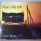 Gary Burr - That´s My Job CDS - pikkukuva 1