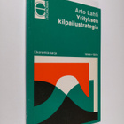 Arto Lahti : Yrityksen kilpailustrategia - pikkukuva 1
