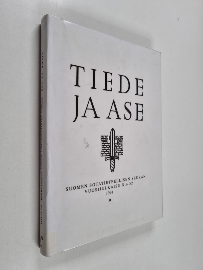Tiede ja ase 52 : Suomen sotatieteellisen seuran vuosijul...