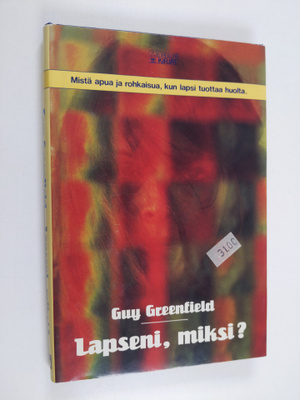 Guy Greenfield : Lapseni, miksi?