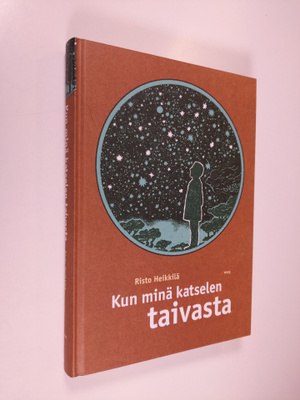 Risto Heikkilä : Kun minä katselen taivasta