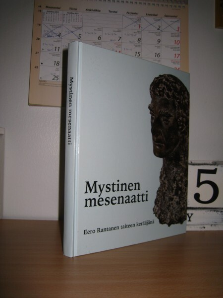 Mystinen mesenaatti - Eero Rantanen taiteen kerääjänä