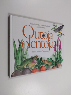Aura Koivisto : Outoja olentoja : satuja Suomen Luonnosta