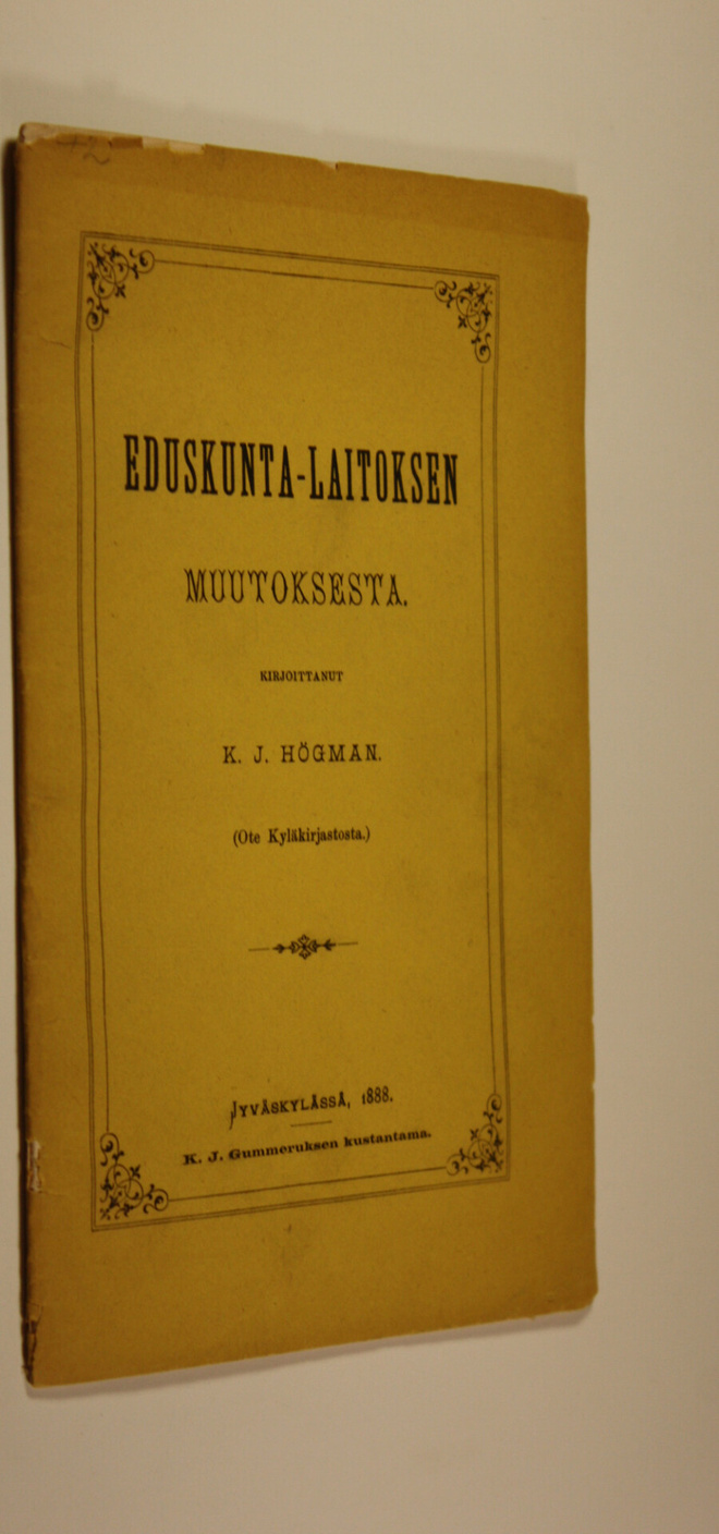 K. J. Högman : Eduskunta-laitoksen muutoksesta (ote Kyläk...