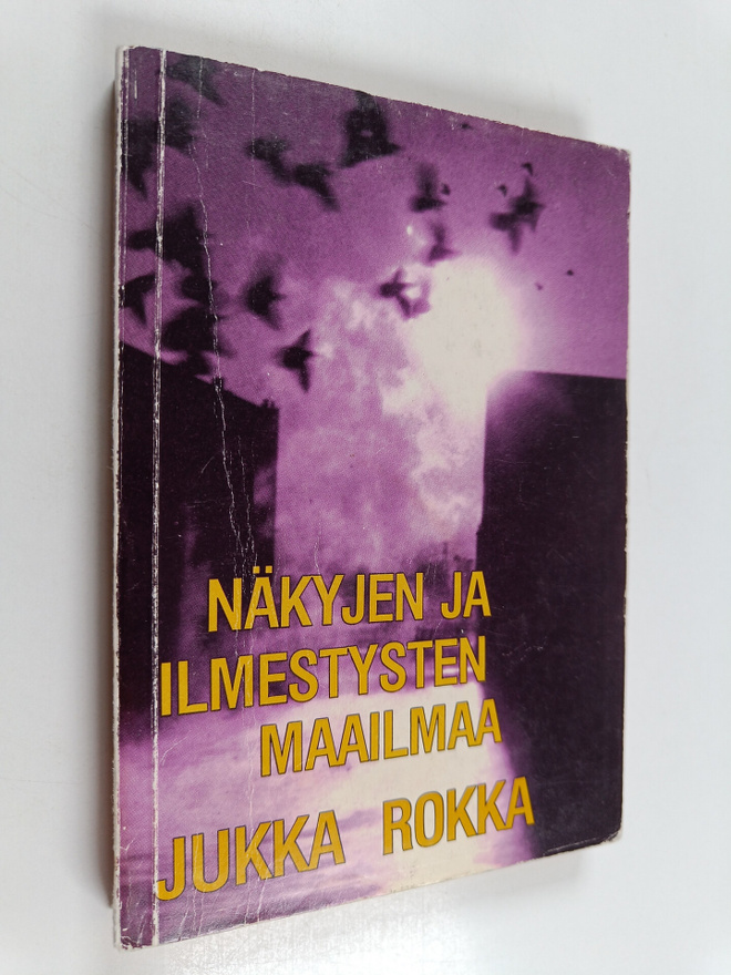 Jukka Rokka : Näkyjen ja ilmestysten maailmaa