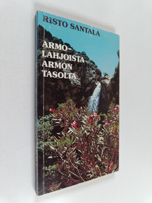 Risto Santala : Armolahjoista armon tasolta