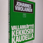 Johannes Virolainen : Vallankäyttö Kekkosen kaudella - pikkukuva 1