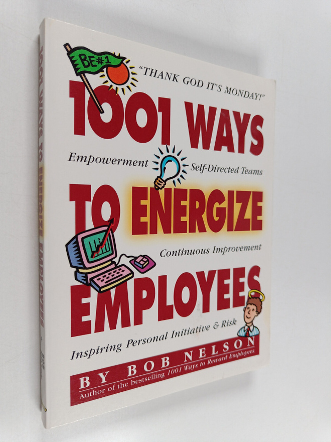 Bob Nelson : 1001 Ways to Energize Employees