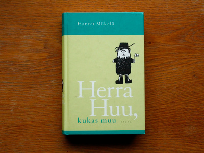 Hannu Mäkelä - Herra Huu, kukas muu