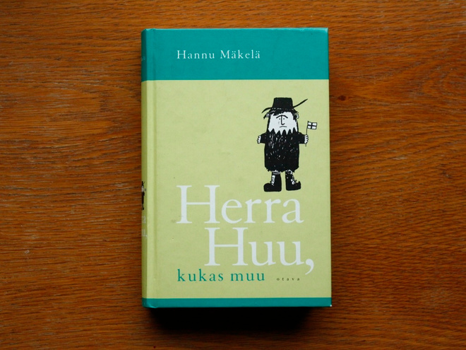 Hannu Mäkelä - Herra Huu, kukas muu