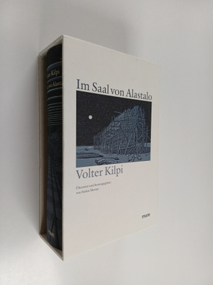 Volter Kilpi : Im Saal von Alastalo : eine Schilderung au...
