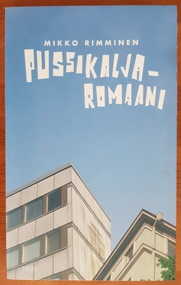 Mikko Rimminen: Pussikaljaromaani