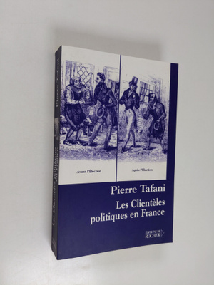 Pierre Tafani : Les clienteles politiques en France