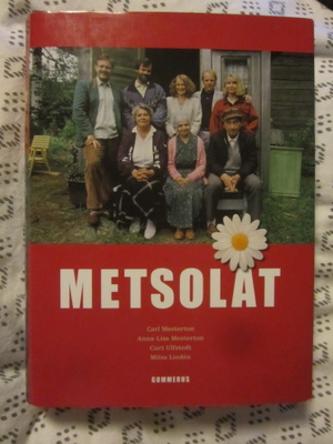 Carl Mesterton ym / Metsolat ( Tie kotiin + Tie huipulle )