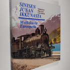 Hilpi ym. (toim.) Saure : Sinisen junan ikkunasta : matka... - pikkukuva 1