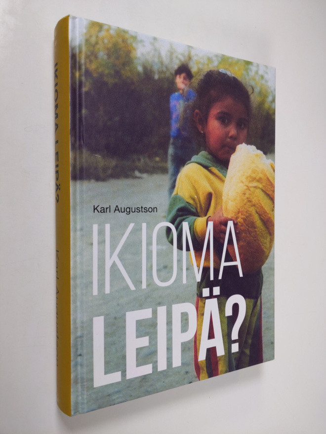 Karl Augustson : Ikioma leipä?