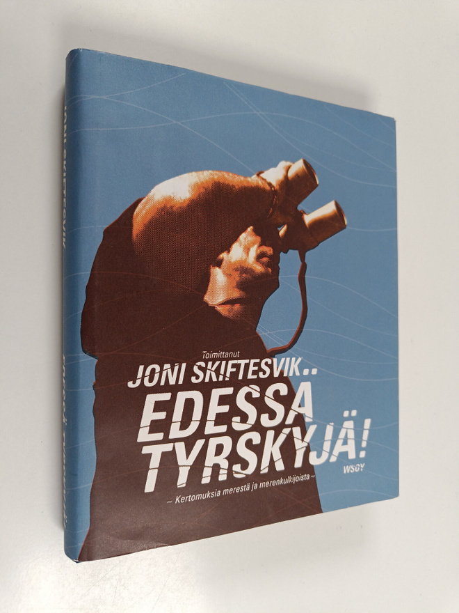 Joni (toim.) Skiftesvik : Edessä tyrskyjä! : kertomuksia ...