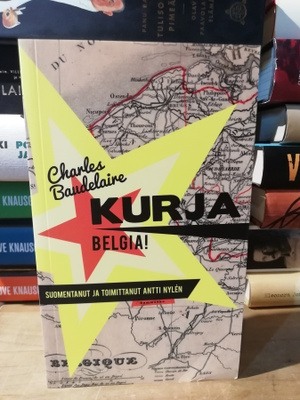 Charles Baudelaire - Kurja Belgia! - Uusi
