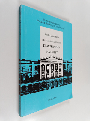 Demokratian haasteet : eduskunta 100 vuotta