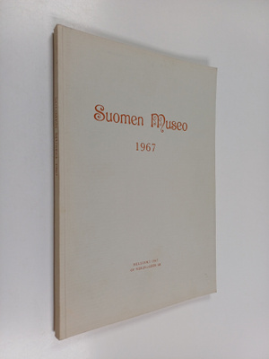 Ella (toim.) Kivikoski : Suomen museo 1967