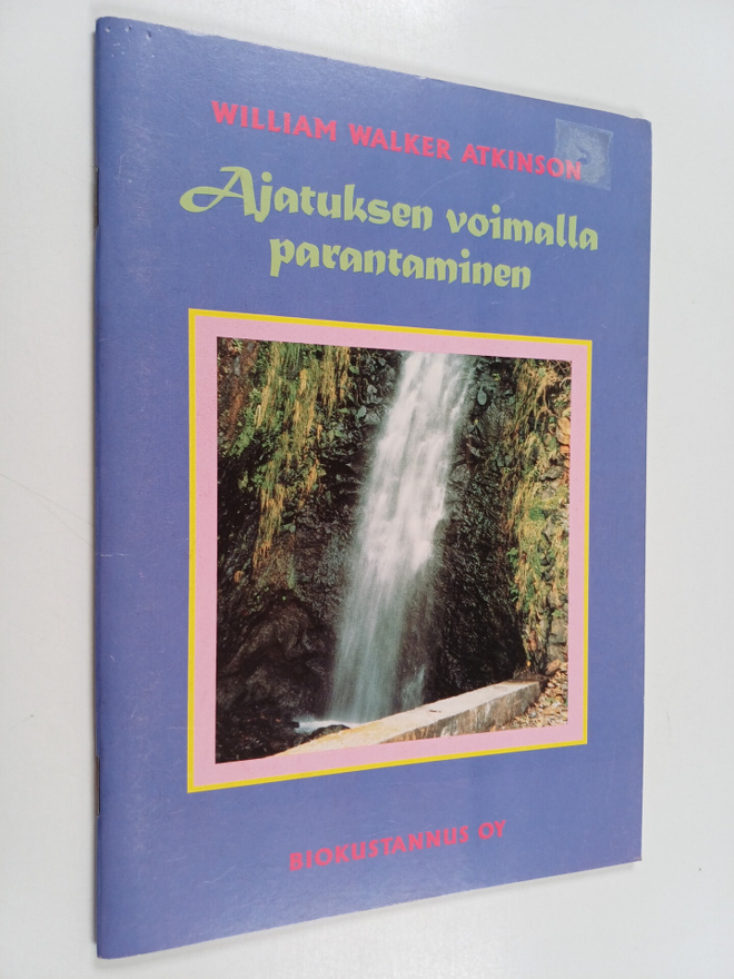 W. W Atkinson : Ajatuksen voimalla parantaminen
