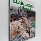 Iiris (suom) Kalliola : Eläinlasten elämää - pikkukuva 1