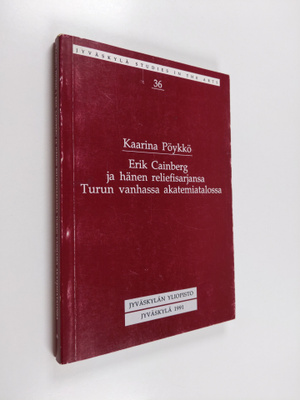 Kaarina Pöykkö : Erik Cainberg ja hänen reliefisarjansa T...