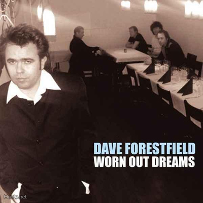 DAVE FORESTFIELD - Worn Out Dreams CD