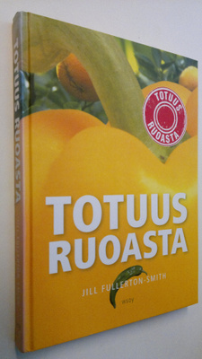 Jill Fullerton-Smith : Totuus ruoasta