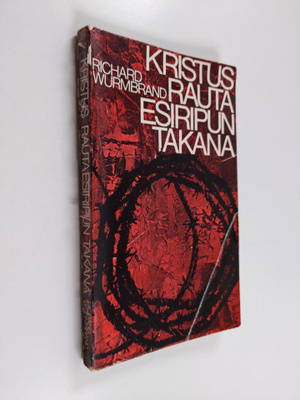 Richard Wurmbrand : Kristus rautaesiripun takana : kuvaus...
