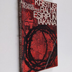 Richard Wurmbrand : Kristus rautaesiripun takana : kuvaus... - pikkukuva 1