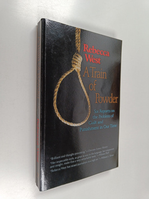 Rebecca West : A Train of Powder