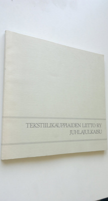 Elis Räsänen : Tekstiilikauppiaiden liitto ry : juhlajulk...