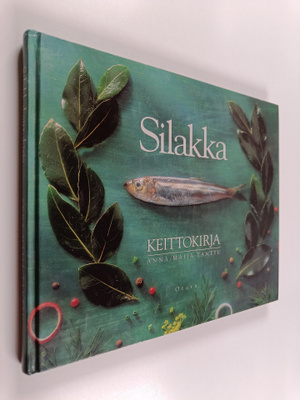 Anna-Maija Tanttu : Silakkakeittokirja