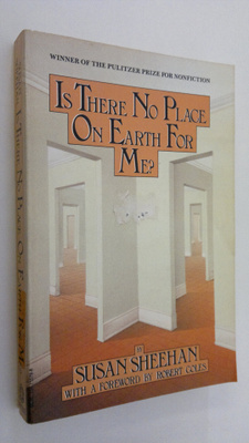 Susan Sheehan : Is there no place on earth for me?