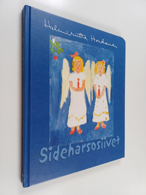Helmiriitta Honkanen : Sideharsosiivet : isoäiti kertoo