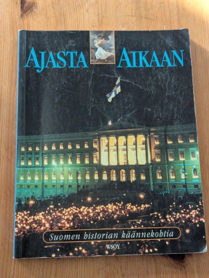 Ajasta aikaan - Suomen historian käännekohtia