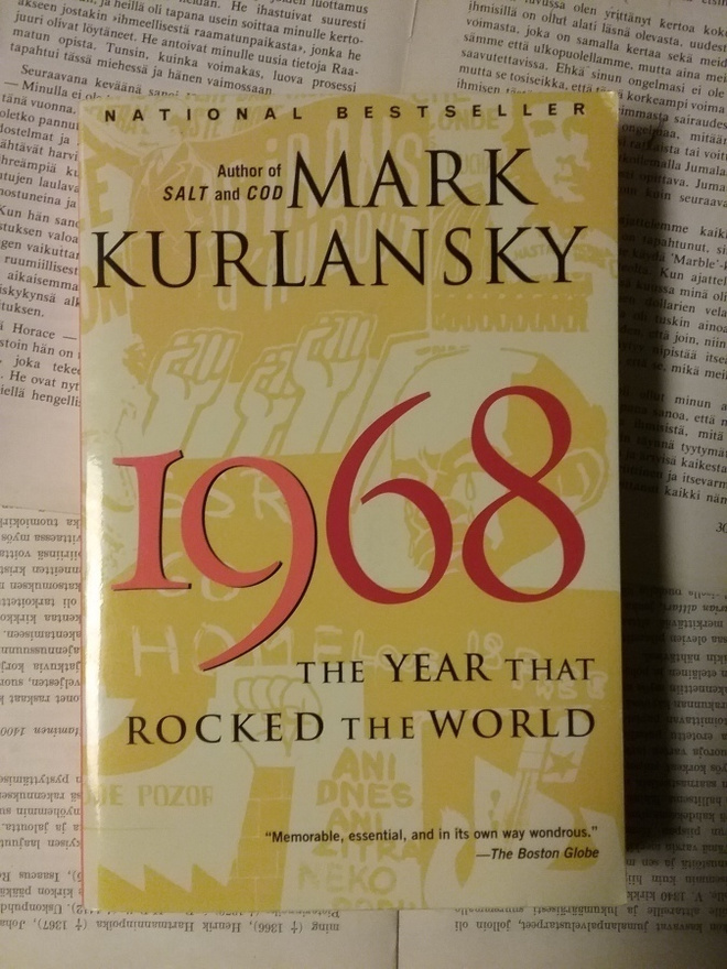 Mark Kurlansky - 1968: The Year That Rocked the World