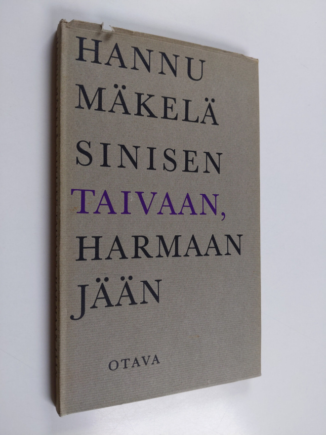 Hannu Mäkelä : Sinisen taivaan, harmaan jään
