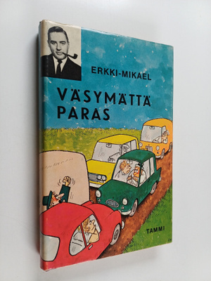 Erkki-Mikael : Väsymättä paras : pakinoita