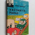 Erkki-Mikael : Väsymättä paras : pakinoita - pikkukuva 1