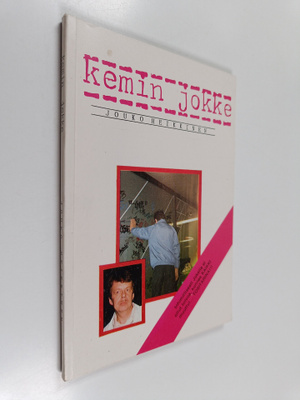 Jouko Heikkinen : Kemin Jokke (signeerattu, tekijän omiste)