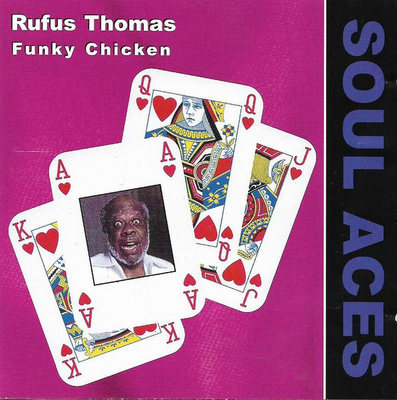Rufus Thomas • Funky Chicken (Soul Aces) CD