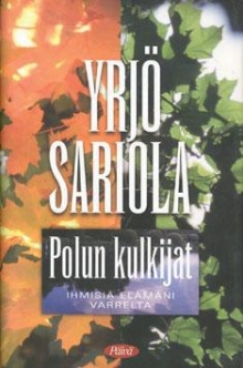Yrjö Sariola - Polun kulkijat