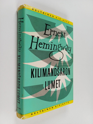 Ernest Hemingway : Kilimandsaron lumet
