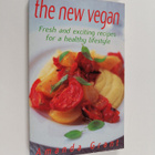 Amanda Grant : The new vegan : fresh and exciting recipes... - pikkukuva 1