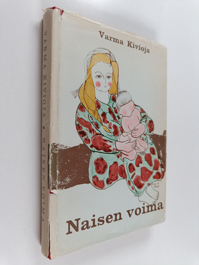 Varma Kivioja : Naisen voima