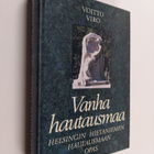 Voitto Viro : Vanha hautausmaa : Helsingin Hietaniemen ha... - pikkukuva 1