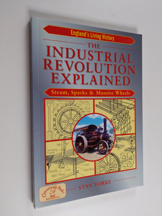 Stan Yorke : The Industrial Revolution Explained - Steam,...